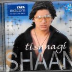 TISHNAGI - SHAAN - BRAND NEW BOLLYWOOD SOUNDTRACK CD SONGS - FREE UK POST