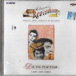 CLASSICS REVIVAL - DIL WIL PYAR WYAR - NEW BOLLYWOOD SARE GAMA SOUND TRACK CD