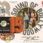 SOUND OF BOLLYWOOD 15 -JISM 2 - COCKTAIL - RAAZ 3 - NEW BOLLYWOOD SOUNDTRACK CD