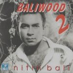NITIN BALI - BALIWOOD 2 - BRAND NEW MUSIC CD - FREE UK POST