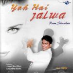 YEH HAI JALWA - RAM SHANKAR - BRAND NEW SOUND TRACK CD - FREE UK POST