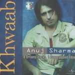 KHAWAAB - ANJUN SHARMA - BRAND NEW SOUND TRACK CD - FREE UK POST