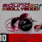 SOUND OF BOLLYWOOD 10 - NEW BOLLYWOOD SOUND TRACK 2CDs SET - FREE UK POST