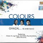COLOURS GHAZAL KE ANEK RANG - GHULAM ALI - JAGJIT & ASHA - BRAND NEW 2CDs SET