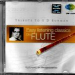 TRIBUTE TO S D BURMAN - EASY LISTENING CLASSICS ON FLUTE - NEW SA RE GA MA CD