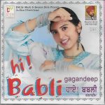 HI BABLI - GAGANDEEP - BRAND NEW CD - FREE UK POST