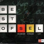 BEST OF SHANKAR EHSAAN LOY - BRAND NEW CD - FREE UK POST