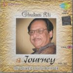 GHULAM ALI - A JOURNEY VOL 1&2 - HIS GREATEST COLLECTION EVER -BOLLYWOOD 2CD SET