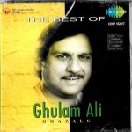 GHULAM ALI - THE BEST OF GHULAM ALI GHAZALS - BRAD NEW SARE GAMA CD