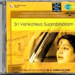 SRI VENKATESA SUPRABHATAM - MORNING SHLOKAS BY M S SUBBULAKSHMI - SA RE GA MA CD