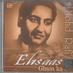 EHSAAS GHAM KA - MOHD. RAFI - NEW BOLLYWOOD CD - 2CDsSET