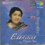 LATA MANGESHKAR - EHSAAS PYAAR KA - NEW BOLLYWOOLD SARE GAMA SOUND TRACK 2CD SET