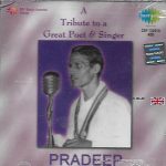 PRADEEP - A TRIBUTE TO A GREAT POET & SINGER PRADEEP - NEW SARE GAMA CD