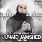 JUNAID JAMSHED - KYA HASEEN SAMAA HOGA - 1964 TO 2016 - NEW NAAT CD