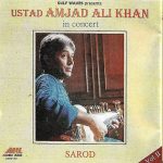 USTAD AMJAD ALI KHAN IN CONCERT VOL. 2 - SAROD - NEW BOLLYWOOD SA RE GA MA CD