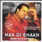 RAHAT FATEH ALI KHAN - VOL. 30 - MAA DI SHAAN - BRAND NEW CD