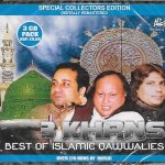 BEST OF ISLAMIC QAWWALIES  ( 3 KHANS  ) - 3CDs COLLECTORS SET