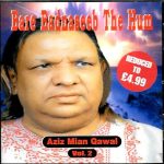 AZIZ MIAN QAWAL - BARE BADNASEEB THE HUM - VOL2 - BRAND NEW CD