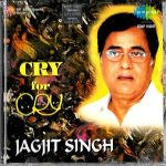 JAGJIT SINGH - CRY FOR CRY - A VERY RARE BRAND NEW BOLLYWOOD SA RE GA MA CD