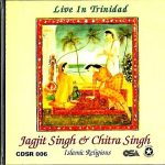 JAGJIT SINGH & CHITRA SINGH - LIVE IN TRINIDAD - ISLAMIC RELIGIOUS CD