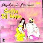 GHAZALS FOR THE CONNOISSEUR - GRIFTA DIL HAIN (VOL.6) - BRAND NEW CD -MADE IN UK
