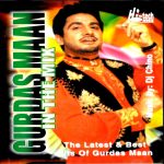 GURDAS MAAN IN THE MIX - LATEST & BEST OF GURDAS BHANGRA CD - MUSIC BY DJ CHINO