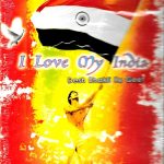 I LOVE MY INDIA- DESH BHAKTI KE GEET FROM FILMS - 35 SONGS BOLLYWOOD DVD