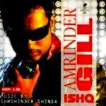ISHQ - Amrinder Gill  (2007) - BRAND NEW BHANGRA CD