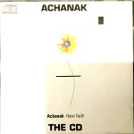ACHANAK GROUP - HAVE FATH - NACHURAL RECORDS CD - MADE IN UK