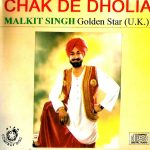 CHAK DE DHOLIA - MALKIT SINGH VERY RARE UK BHANGRA CD