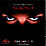 NORTH AMERICA'S BEST SANJ - ASIAN BOYZ CLUB - BRAND NEW BHANGRA CD