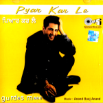 GURDAS MAAN - PYAR KAR LE - BRAND NEW TIPS BHANGRA CD