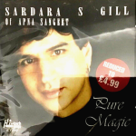 PURE MAGIC - SARDARA GILL -BRAND NEW KISS RECORDS BHANGRA CD - MADE IN UK
