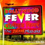 BOLLYWOOD FEVER - THE 2KOOL MASALA- FEATURING DON DEE -New Sealed Hindi mixes CD