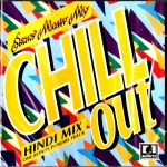 CHILL OUT - SOUND MASTER MIX - HASNA TRIVEDI & OTHERS -NEW AUDIOREC HINDI MIX CD