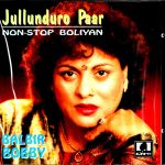 BALBIR BOBBY - JULLUNDURO PAAR - NON-STOP BOLIYAN -AUDIOREC BHANGRA CD