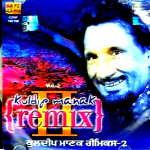 KULDEEP MANAK - (KULDIP) REMIX VOL 2 SONGS CD - FREE UK POST