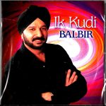 BALBIR - IK KUDI - BRAND NEW AUDIOREC BHANGRA CD