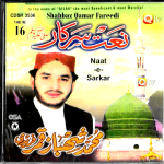 SHAHBAZ QAMAR FAREEDI - NAAT-E-SARKAR - VOL 16 - NEW NAAT CD