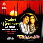 SABRI BROTHERS QAWWALS LIVE IN UK CONCERT 1996 - AE MERE HAMNASHEEN - VOL 6 CD