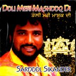 SARDOOL SIKANDER - DOLI MERI MASHOOQ DI - BRAND NEW AUDIOREC BHANGRA CD