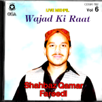 SHAHBAZ QAMAR FAREEDI - WAJAD KI RAAT - VOL 6- NEW NAAT CD - FREE UK POST