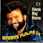 HANS RAJ HANS - WAARIS PUNJAB DE - AUDIOREC BHANGRA CD