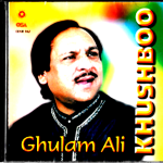 KHUSHBOO- GHULAM ALI- PAKISTANI GHAZAL- CD.