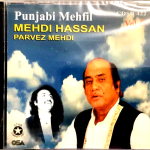 MEHDI HASSAN & PERVEZ MEHDI - PUNJABI MEHFIL VOL. 6 - CD