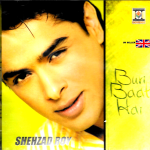 SHEHZAD ROY - BURI BAAT HAI - NEW POP SONGS CD - FREE UK POST
