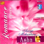 ASHA BHOSLE - ROMANCE AGAIN - AAIYE MEHARBAN - NEW SARE GAMA BOLLYWOOD CD