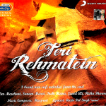 TERI REHMATEIN - 8 BRAND NEW SUFI MELODIES FROM THE SOUL BY SONY MUSIC