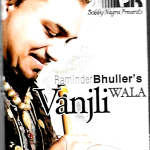 RAMINDER BHULLER - VANJLI WALA - BRAND NEW BHANGRA MUSIC AUDIO CASSETTE