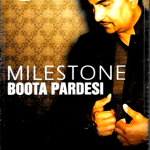 MILESTONE -  BOOTA PARDESI - BRAND NEW BHANGRA MUSIC AUDIO CASSETTE